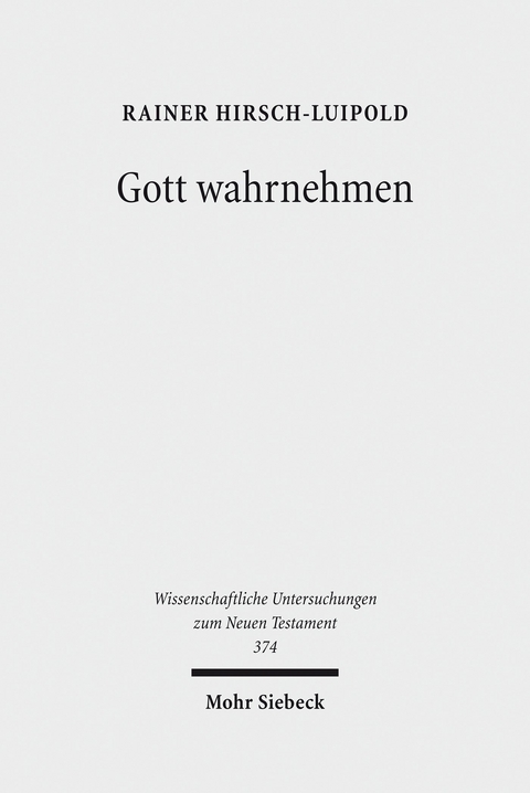 Gott wahrnehmen -  Rainer Hirsch-Luipold