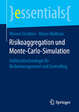 Risikoaggregation und Monte-Carlo-Simulation - Werner Glei&szlig;ner, Marco Wolfrum
