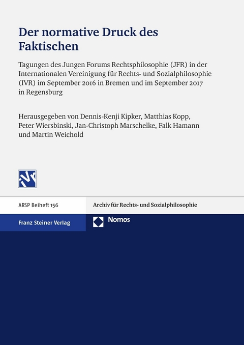 Der normative Druck des Faktischen: Technologische Herausforderungen des Rechts und seine Fundierung in sozialer Praxis - 