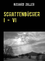 Schattenb&uuml;cher I - VI - Richard Zoller