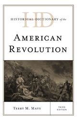 Historical Dictionary of the American Revolution -  Terry M. Mays
