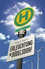 Erleuchtung in B&uuml;delsdorf - Philipp S. Holstein