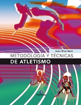 Metodolog&iacute;a y t&eacute;cnicas de atletismo - Joan Rius Sant