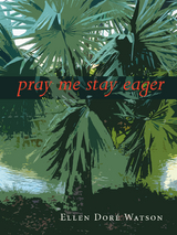 pray me stay eager - Ellen Dor&eacute; Watson