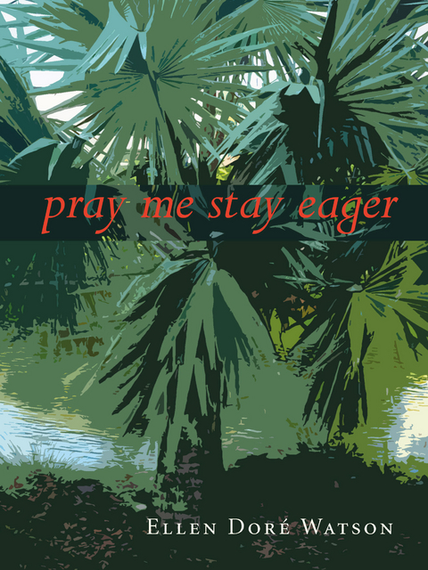 pray me stay eager - Ellen Dor&eacute; Watson