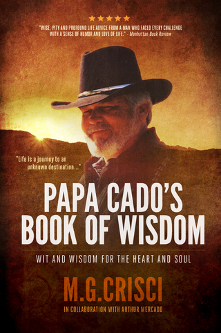 Papa Cado's Book of Wisdom: Wit and Wisdom for the Heart and Soul (3rd Edition)
