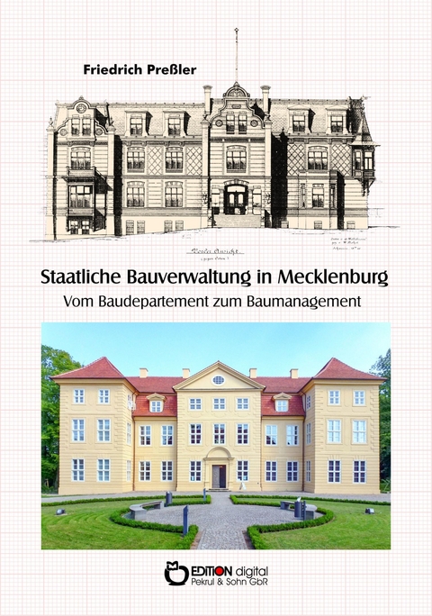 Staatliche Bauverwaltung in Mecklenburg - Friedrich Pre&szlig;ler