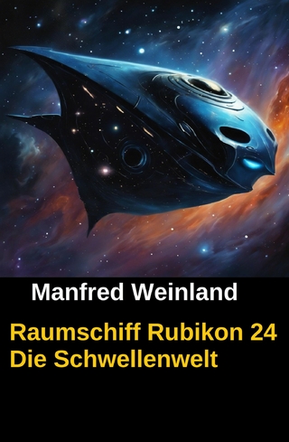 Raumschiff Rubikon 24 Die Schwellenwelt