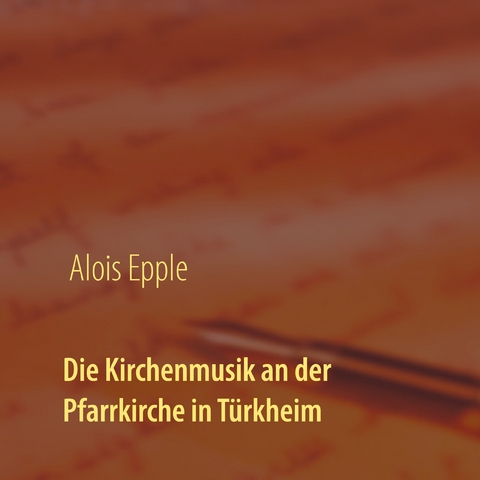 Die Kirchenmusik an der Pfarrkirche in T&uuml;rkheim - 