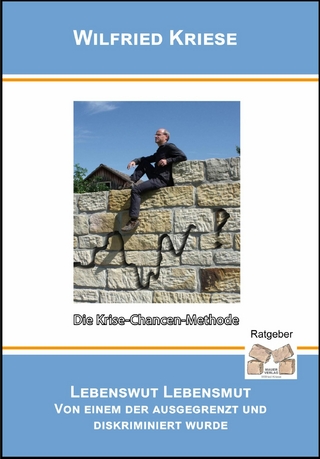 Lebenswut / Lebensmut von einem der ausgegrenzt und diskriminiert wurde