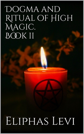 Dogma and Ritual of High Magic. Book II