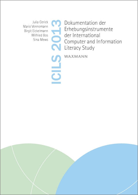 ICILS 2013 -  Julia Gerick,  Mario Vennemann,  Birgit Eickelmann,  Wilfried Bos,  Sina Mews