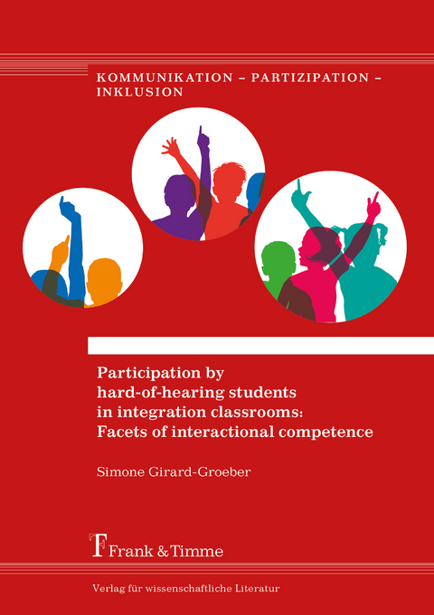 Participation by hard-of-hearing students in integration classrooms: Facets of interactional competence -  Simone Girard-Groeber