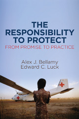 The Responsibility to Protect - Alex J. Bellamy, Edward C. Luck