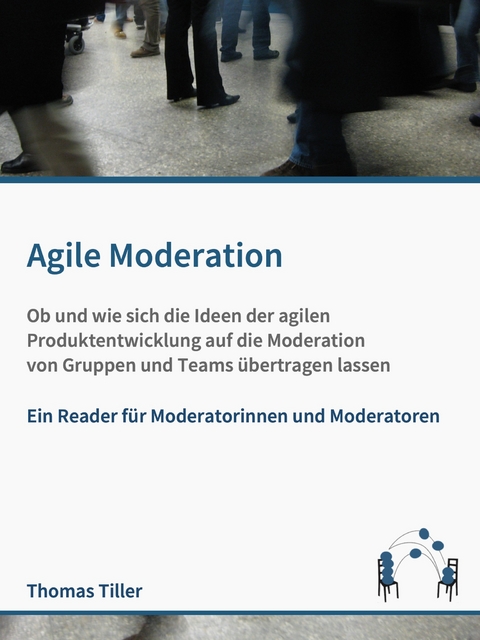 Agile Moderation - Thomas Tiller