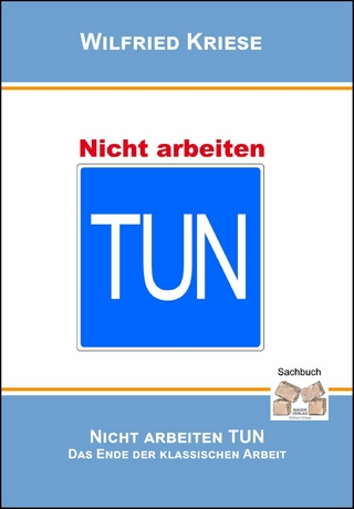 Nicht Arbeiten TUN