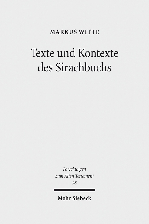 Texte und Kontexte des Sirachbuchs -  Markus Witte