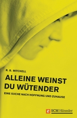 Alleine weinst du w&uuml;tender - R. B. Mitchell