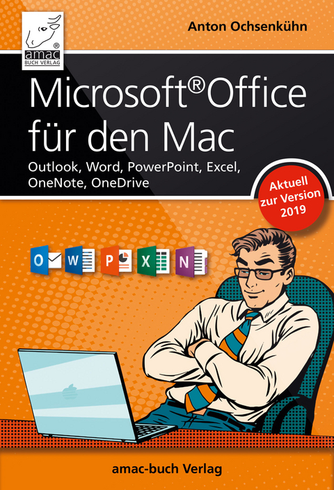 Microsoft Office f&uuml;r den Mac - aktuell zur Version 2019 -  Anton Ochsenk&uuml;hn