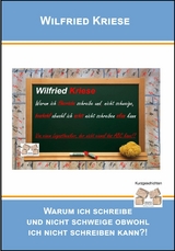 Warum ich schreibe und nicht schweige, obwohl ich nicht schreiben kann - Wilfried Kriese