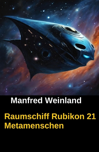Raumschiff Rubikon 21 Metamenschen