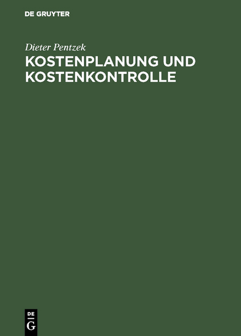 Kostenplanung und Kostenkontrolle - Dieter Pentzek