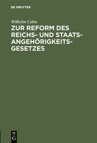 Zur Reform des Reichs- und Staatsangehörigkeitsgesetzes