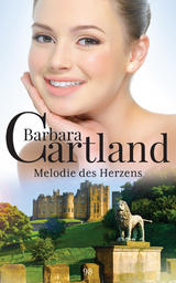 Melodie des Herzens -  Barbara Cartland