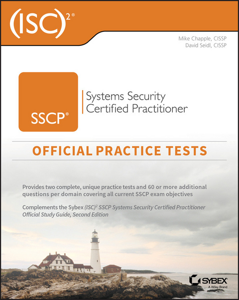 (ISC)2 SSCP Systems Security Certified Practitioner Official Practice Tests - Mike Chapple, David Seidl