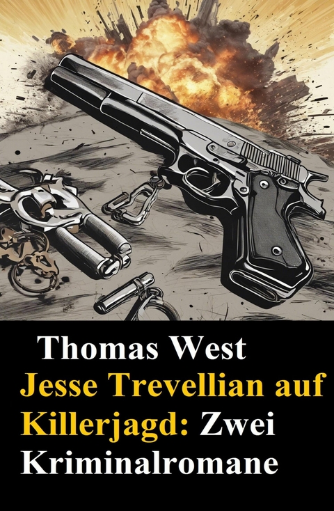 Jesse Trevellian auf Killerjagd: Zwei Kriminalromane -  Thomas West