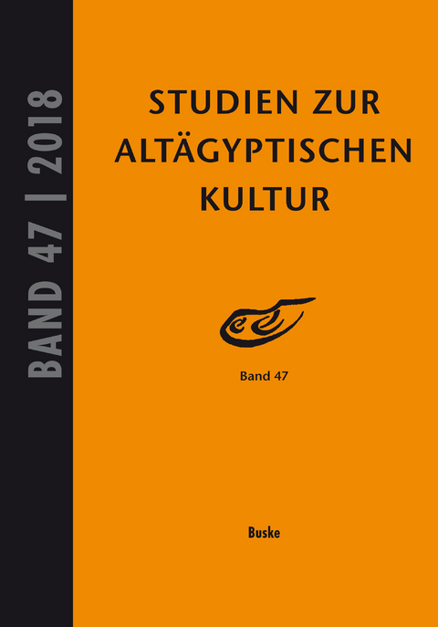 Studien zur Alt&auml;gyptischen Kultur Band 47 - 