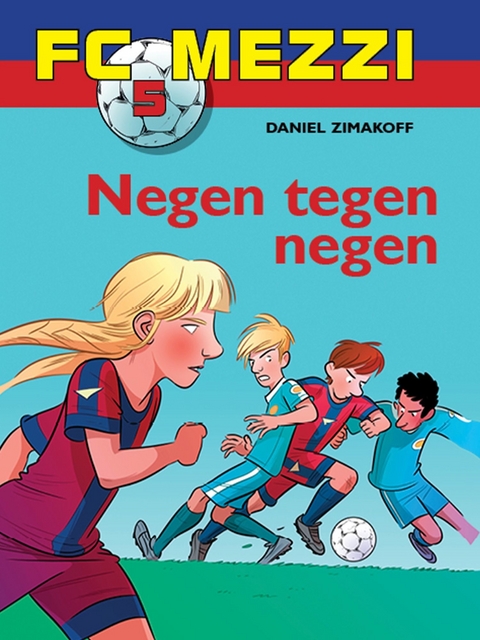 FC Mezzi 5 - Negen tegen negen -  Daniel Zimakoff