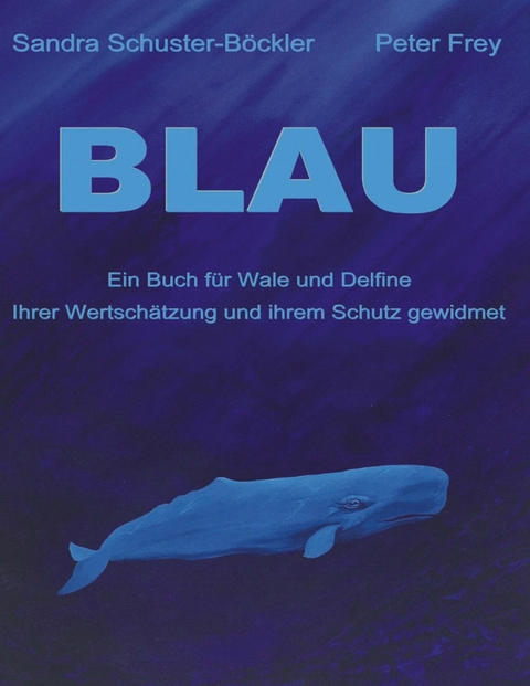 Blau -  Sandra Schuster-B&ouml;ckler,  Peter Frey