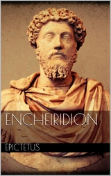 Encheiridion - Epictetus Epictetus