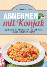 Abnehmen mit Konjak -  Bettina Meiselbach