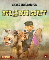 Der auf der Kuh surft - Andr&eacute; Ziegenmeyer