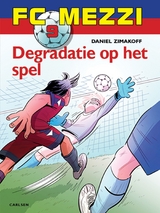 FC Mezzi 9 - Degradatie op het spel -  Daniel Zimakoff