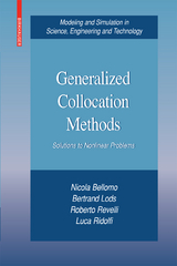 Generalized Collocation Methods - Nicola Bellomo, Bertrand Lods, Roberto Revelli, Luca Ridolfi