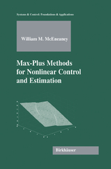 Max-Plus Methods for Nonlinear Control and Estimation - William M. McEneaney
