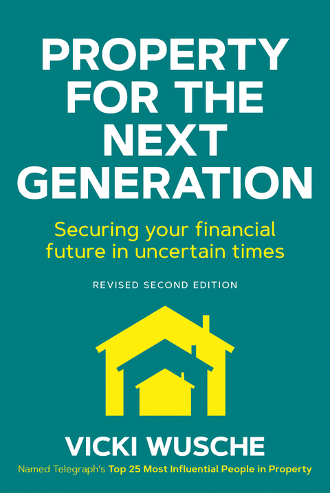 Property For The Next Generation - Vicki Wusche