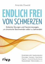 Endlich frei von Schmerzen -  Amanda Oswald