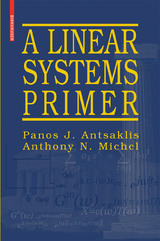 A Linear Systems Primer - Panos J. Antsaklis, Anthony N. Michel