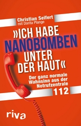 'Ich habe Nanobomben unter der Haut!' -  Christian Seifert,  Dorita Plange