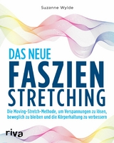 Das neue Faszien-Stretching -  Suzanne Wylde
