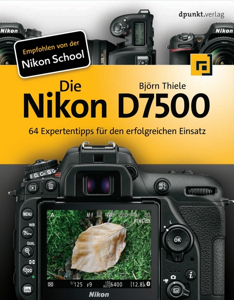 Die Nikon D7500 - Bj&ouml;rn Thiele
