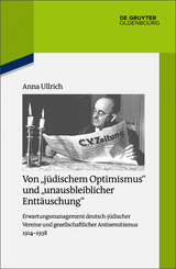 Von 'j&uuml;dischem Optimismus' und 'unausbleiblicher Entt&auml;uschung' -  Anna Ullrich
