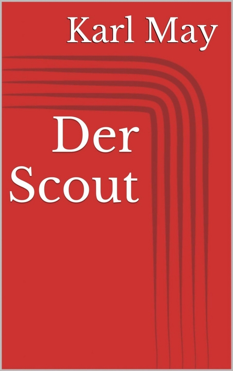 Der Scout - Karl May