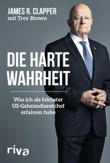 Die harte Wahrheit -  James R. Clapper,  Trey Brown