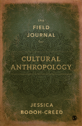 Field Journal for Cultural Anthropology -  Jessica Bodoh-Creed