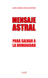 Mensaje Astral - Jos&eacute; Carmen Garc&iacute;a Martinez